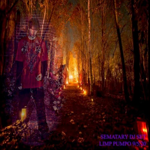 SEMATARY MIX FOR FINAL LIMP PUMPO RAVE 9/5/20 cover