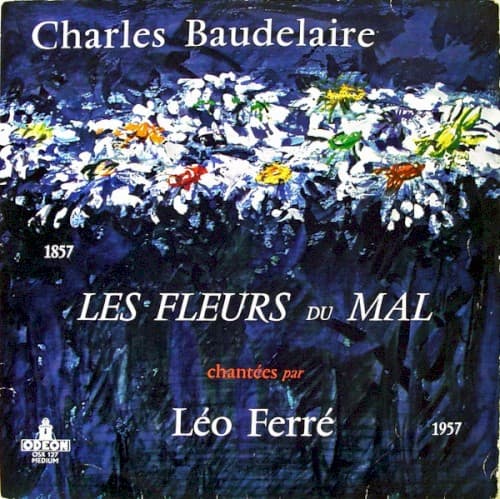 Charles Baudelaire: Les Fleurs du mal chantées par Léo Ferré cover