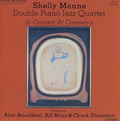 Shelly Manne Double Piano Jazz Quartet in Concert at Carmelo's Vol. 2 cover