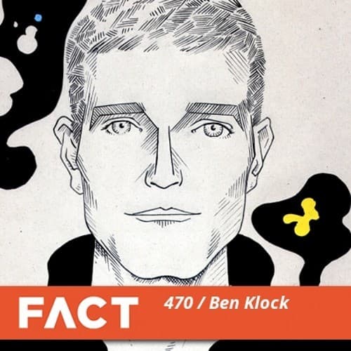 FACT Mix 470: Ben Klock cover