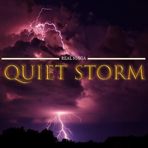 Real Nigga Quiet Storm cover