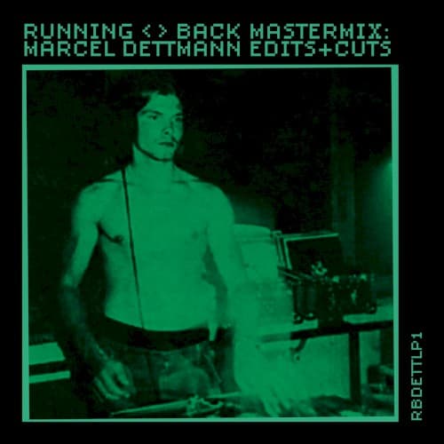 Running Back Mastermix: Marcel Dettmann - Edits & Cuts album cover
