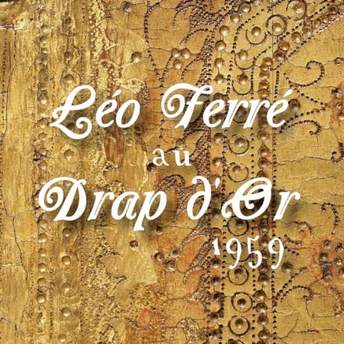 Léo Ferré au Drap d’or cover