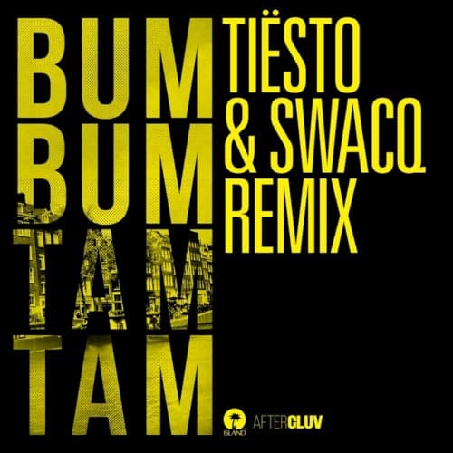 Bum bum tam tam (Tiësto & SWACQ remix) cover