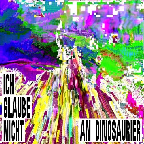 Ich glaube nicht an Dinosaurier cover