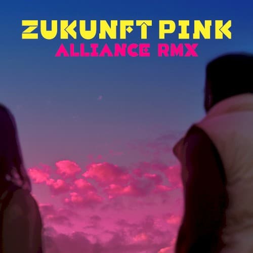 Zukunft Pink (ALLIANCE REMIX) cover