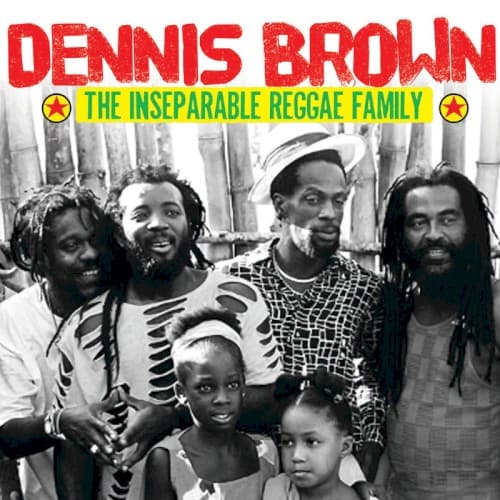 Dennis Brown & The Inseparable Reggae Family cover