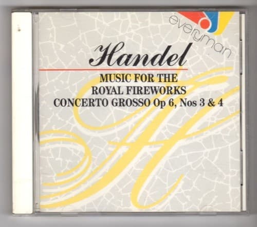 Music For The Royal Fireworks / Concerto Grosso op 6, Nos 3 & 4 cover