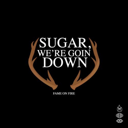 Sugar We’re Goin Down cover