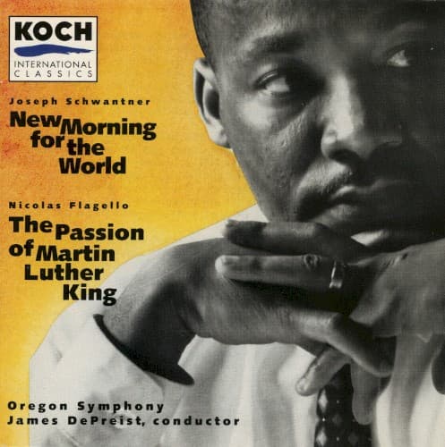 Schwantner: New Morning for the World / Flagello: The Passion of Martin Luther King cover