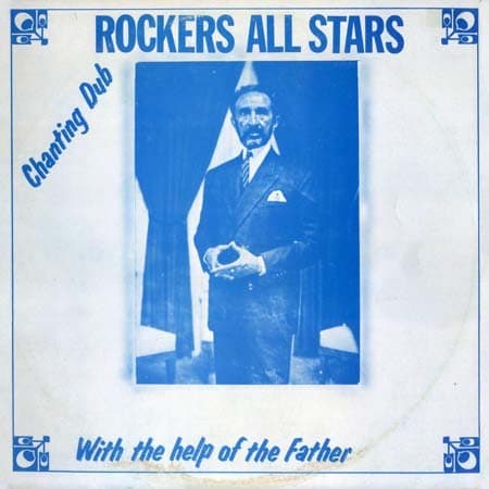 Rockers All Stars – Chanting Dub With The Help Of The Father cover