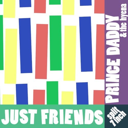 Just Friends / Prince Daddy & the Hyena cover