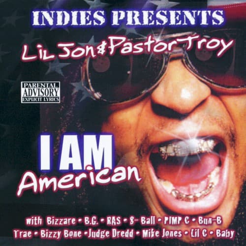 Indies Presents: Lil Jon & Pastor Troy - I Am American cover
