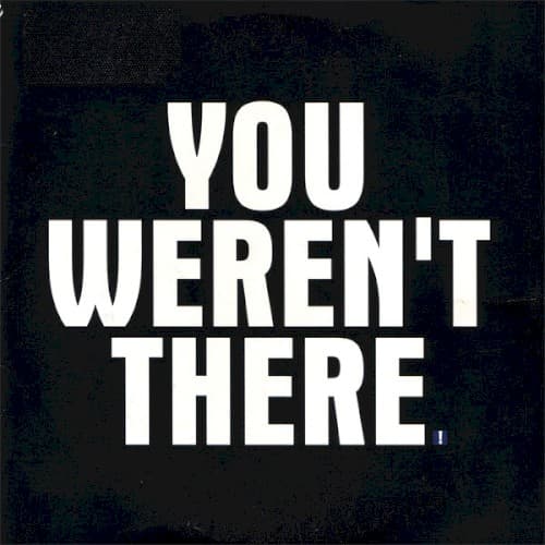 You Weren't There cover