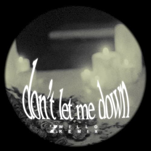 Don’t Let Me Down (Willo remix) cover