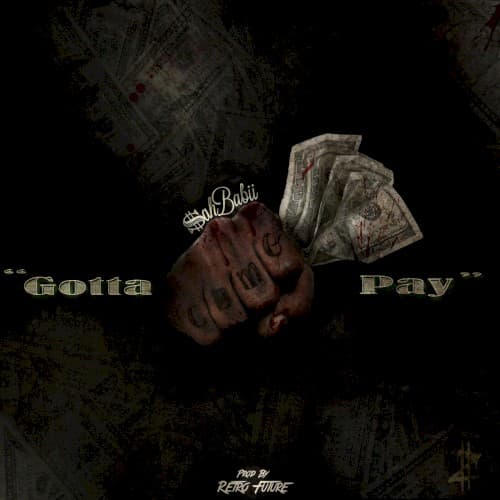 Gotta Pay cover