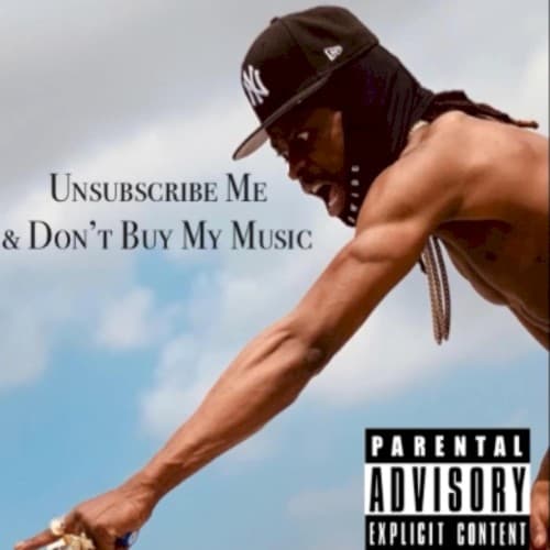 Unsubscribe Me & Don’t Buy My Music cover