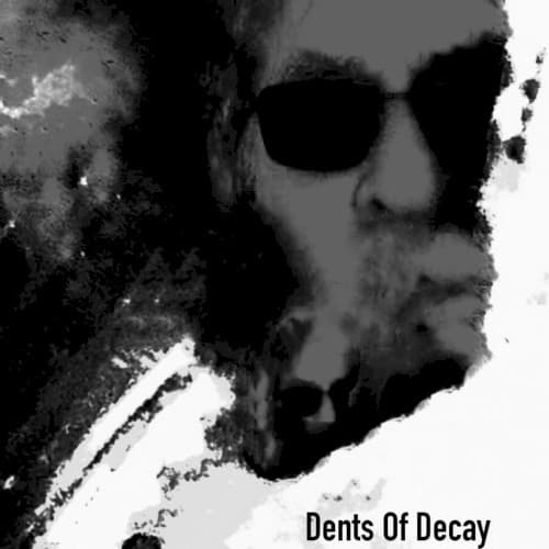 Dents Of Decay - A Compilation (The Last 10 Years) cover