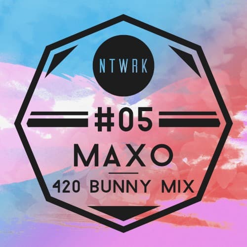 NTWRK Mixes #05| Maxo's 420 Bunny Mix cover