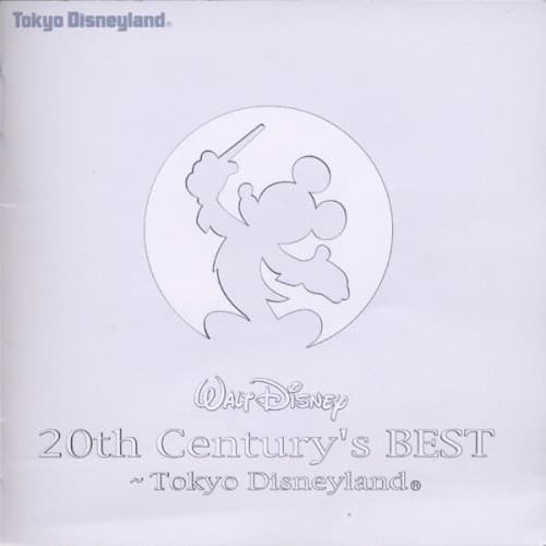 Walt Disney 20th Century’s Best ~ Tokyo Disneyland cover