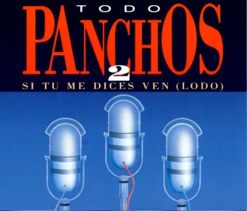 Todo Panchos 2 (Si tú me dices ven (LODO)) cover