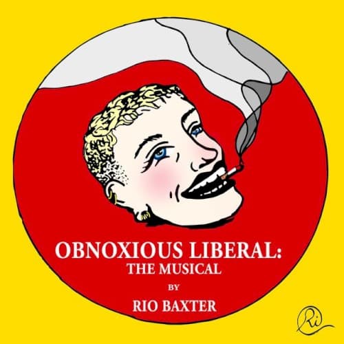 Obnoxious Liberal: The Musical cover