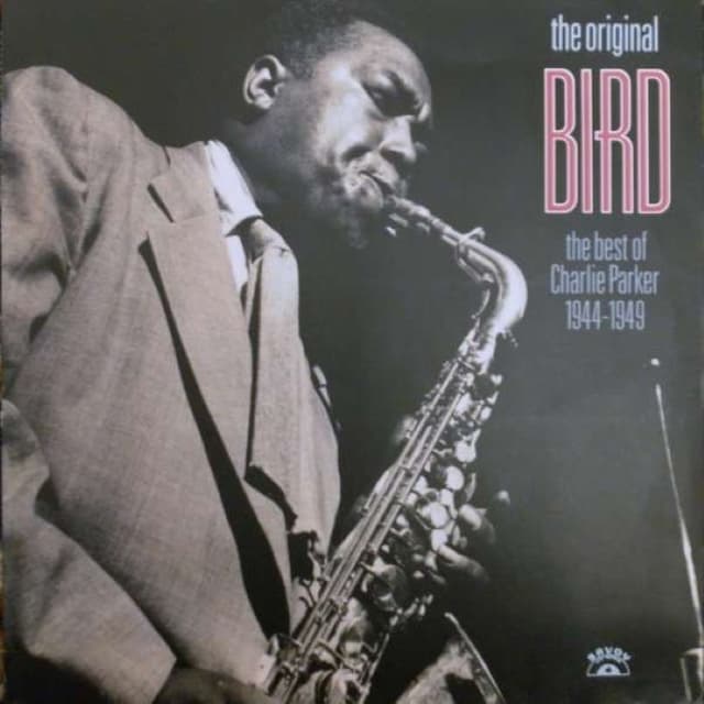 The Original Bird - The Best of Charlie Parker 1944-1949 cover