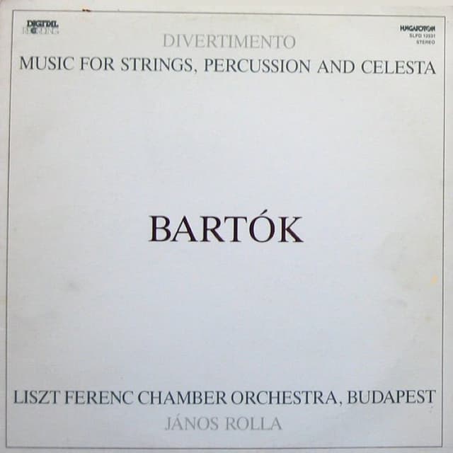 Music for Strings, Percussion and Celesta / Divertimento (Liszt Ferenc Chamber Orchestra feat. conductor: János Rolla) cover