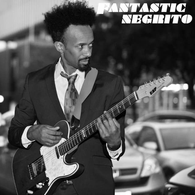 Fantastic Negrito cover