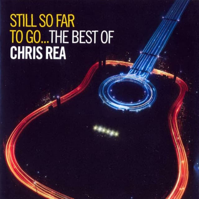 Still So Far to Go... The Best of Chris Rea cover