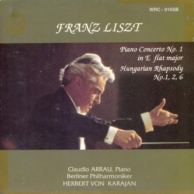 Piano Concerto No. 1 in E-flat Major / Hungarian Rhapsody Nos. 1, 2, 6 (Berlin Philharmonic Orchestra feat. conductor: Herbert von Karajan, piano: Claudio Arrau) cover