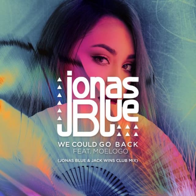 We Could Go Back (Jonas Blue & Jack Wins club mix) cover
