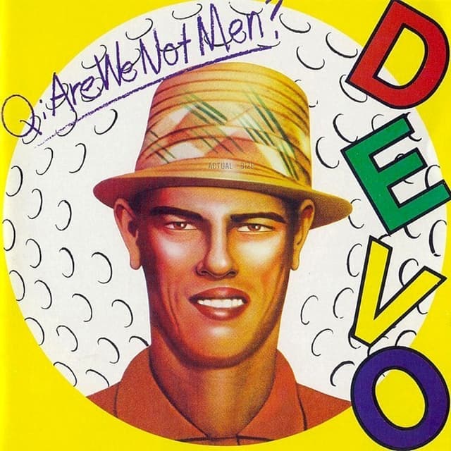 Q: Are We Not Men? A: We Are Devo! album cover