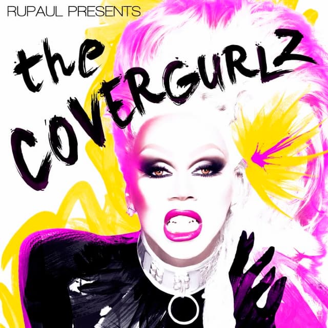 RuPaul Presents: The Covergurlz cover