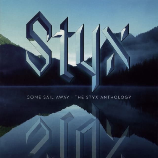 Come Sail Away: The Styx Anthology cover
