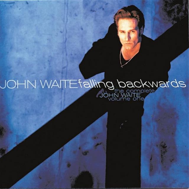 The Complete John Waite, Vol. One: Falling Backwards cover