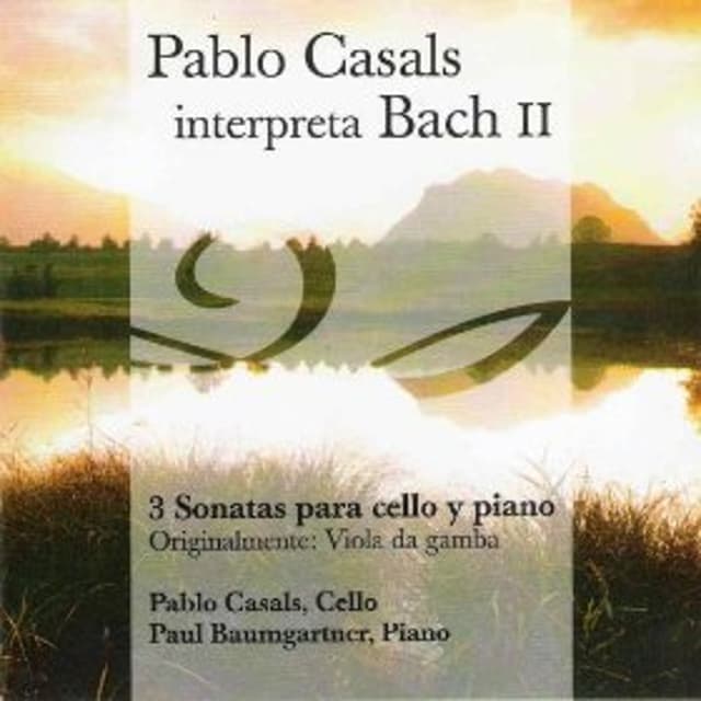 Pablo Casals interpreta Bach II - 2 Sonatas para Cello y Piano cover