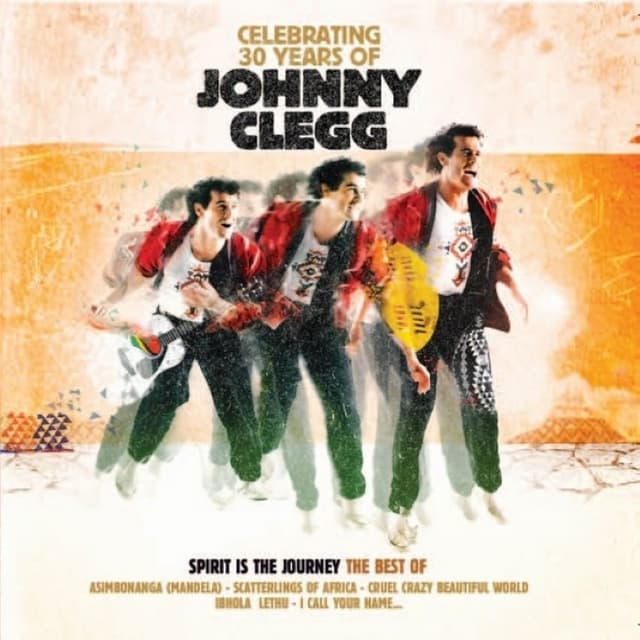 Spirit Is the Journey: Celebrating 30 Years of Johnny Clegg cover