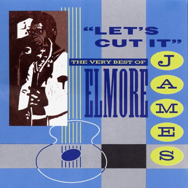 Let's Cut It: The Very Best of Elmore James cover