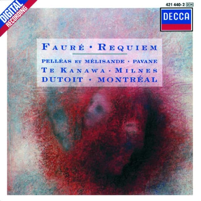 Requiem, Op. 48 / Pelléas et Mélisande, suite, Op. 80 / Pavane, Op. 50 (Chœur et orchestre symphonique de Montréal feat. conductor: Charles Dutoit) cover