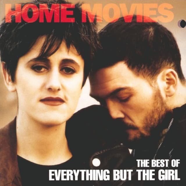 Home Movies: The Best of Everything but the Girl cover