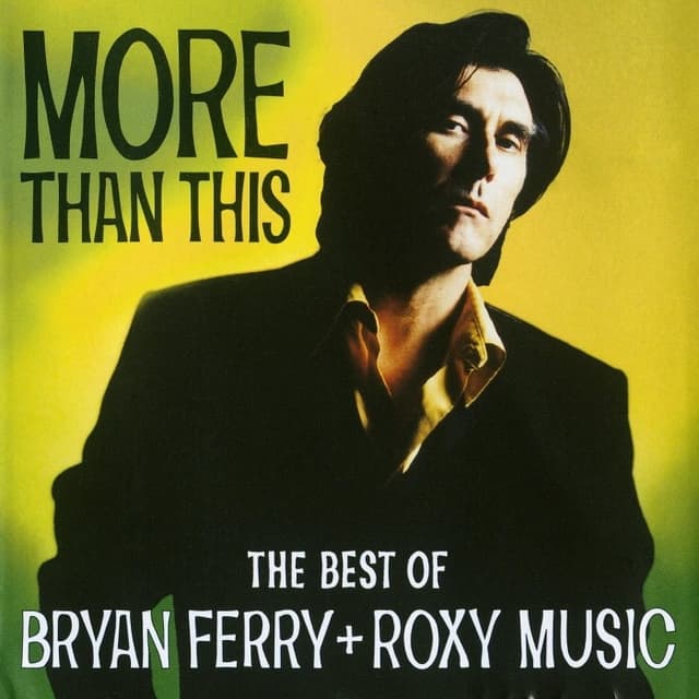 More Than This: The Best of Bryan Ferry + Roxy Music cover