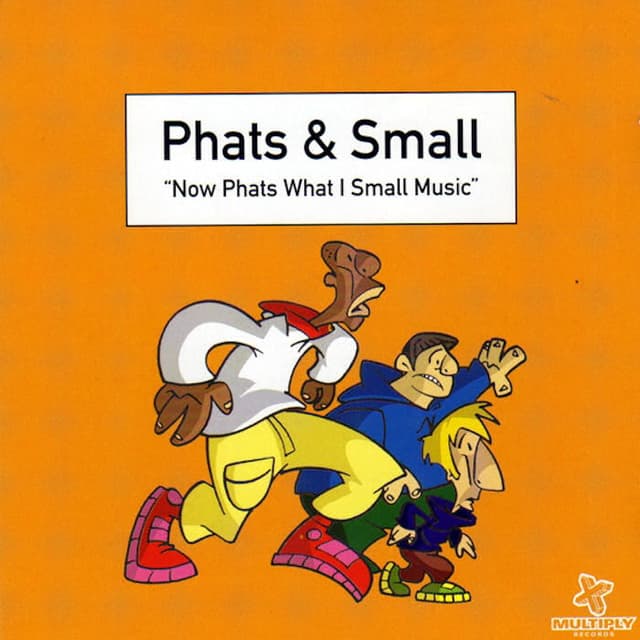 Now Phats What I Small Music cover