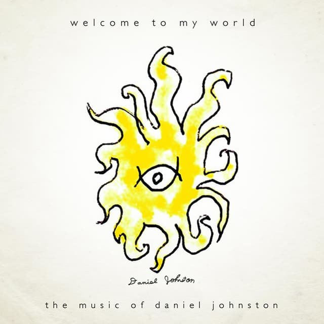 Welcome to My World: The Music of Daniel Johnston cover