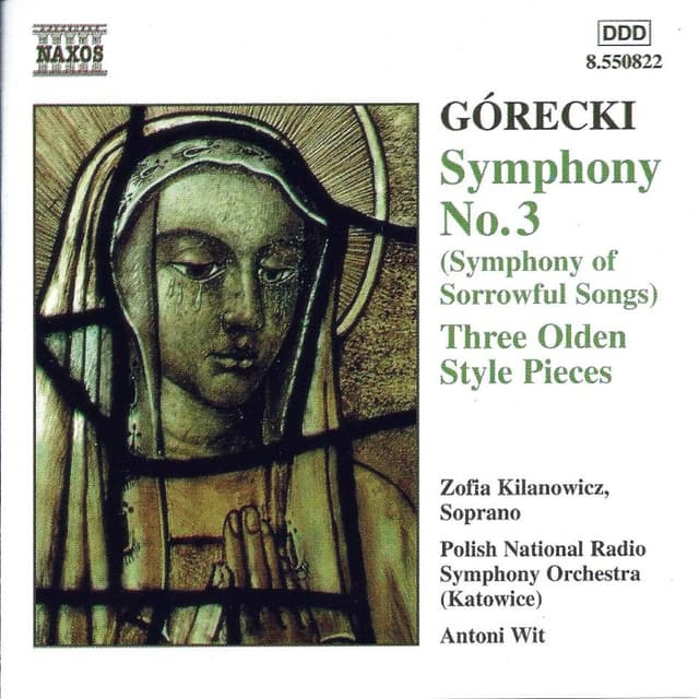 Symphony No. 3 / 3 Olden Style Pieces (Polish National Radio Symphony Orchestra feat. conductor: Antoni Wit, soprano: Zofia Kilanowicz) cover