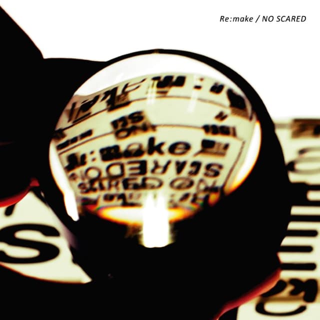Re:make / NO SCARED cover