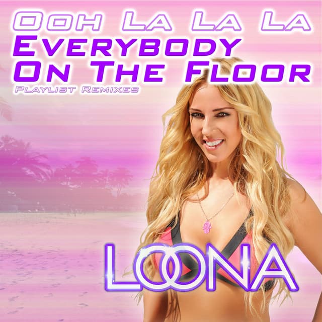 Everybody on the Floor (Ooh La La La) (Playlist Remixes) cover