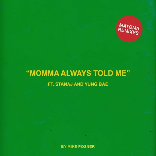 Momma Always Told Me (feat. Stanaj & Yung Bae) (Matoma Remixes) cover