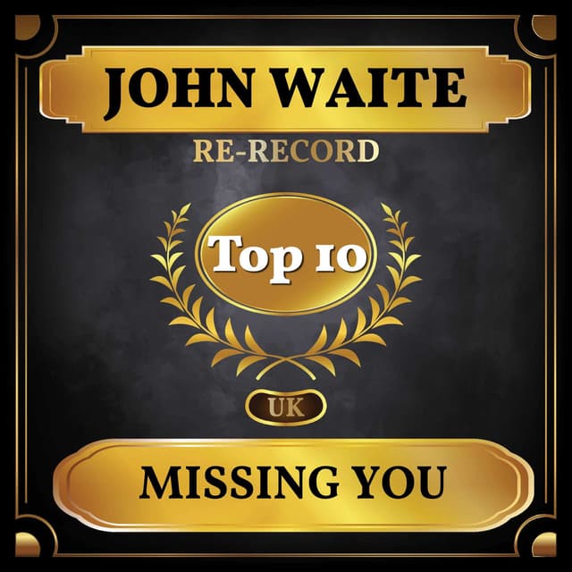 Missing You (UK Chart Top 40 - No. 9) cover