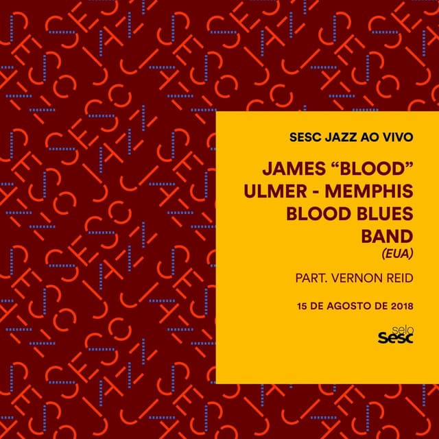 Sesc Jazz: James Blood Ulmer & Memphis Blood Blues Band cover